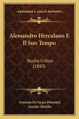 Alessandro Herculano E Il Suo Tempo: Studio Cri... [Portuguese] 1165272245 Book Cover