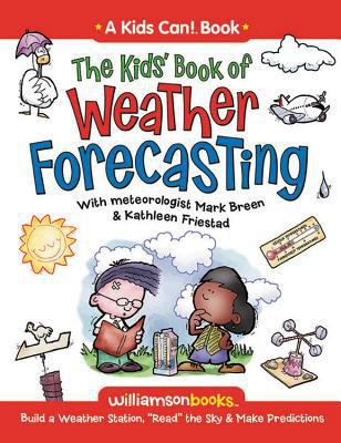 The Kids' Book of Weather Forecasting: Build a ... 0824968239 Book Cover