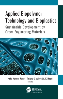 Applied Biopolymer Technology and Bioplastics: ... 1771889217 Book Cover