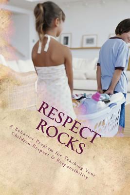 Respect Rocks: A Behavior Program for Teaching ... 1481161032 Book Cover