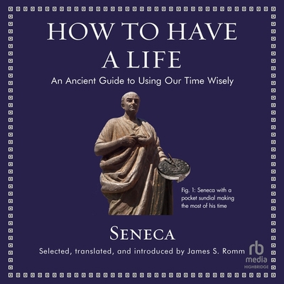How to Have a Life: An Ancient Guide to Using O... B0C2T5QRR6 Book Cover