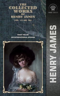 The Collected Works of Henry James, Vol. 22 (of... 1662723393 Book Cover