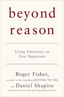 Beyond Reason: Using Emotions as You Negotiate 0670034509 Book Cover