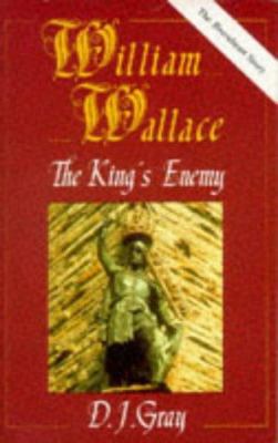 William Wallace - The King's Enemy B0038ANBZK Book Cover