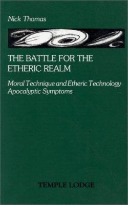 The Battle For The Etheric Realm: Moral Techniq... 0904693686 Book Cover