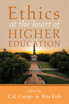 Ethics at the Heart of Higher Education 1532690487 Book Cover