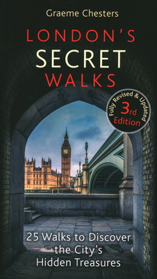 London's Secret Walks: 25 Walks to Discover the... 1909282995 Book Cover