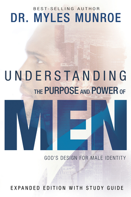 Understanding the Purpose and Power of Men: God... 1629118354 Book Cover