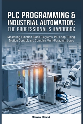 PLC Programming & Industrial Automation: THE PR... B0H3P5GS5H Book Cover