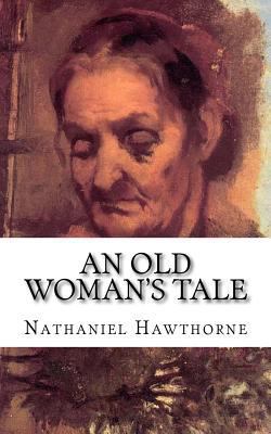 An Old Woman's Tale 1547148632 Book Cover