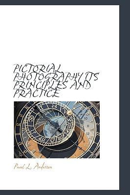 Pictorial Photography Its Principles and Practice 111386737X Book Cover
