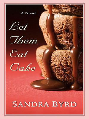 Let Them Eat Cake (The French Twist Series #1) [Large Print] 1410409945 Book Cover