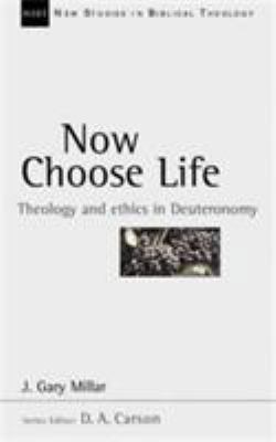 Now Choose Life: Theology and Ethics in Deutero... 0851115152 Book Cover