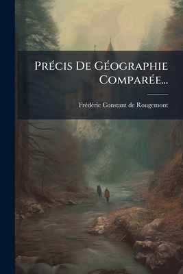 Précis De Géographie Comparée... [French] 1274204518 Book Cover