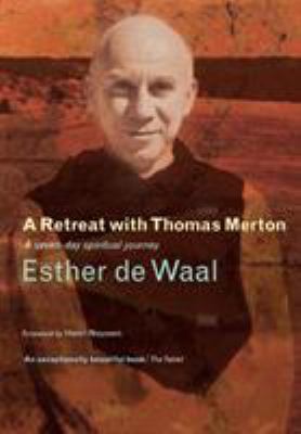 A Retreat with Thomas Merton 1848250665 Book Cover