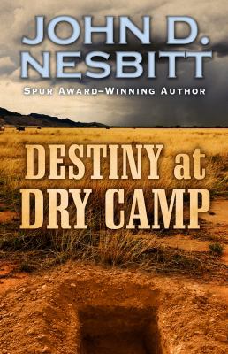Destiny at Dry Camp [Large Print] 1410490645 Book Cover