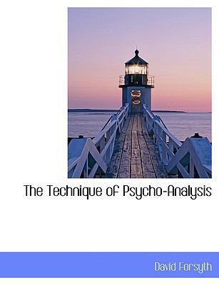 The Technique of Psycho-Analysis [Large Print] 111678453X Book Cover