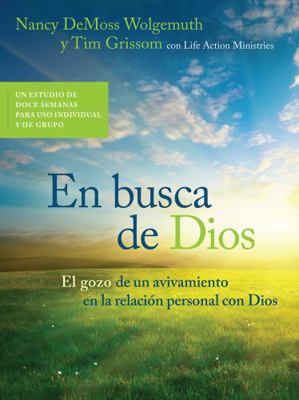 En Busca de Dios: El Gozo de Un Avivamiento En ... [Spanish] 0802411533 Book Cover