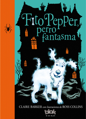 Fito Pepper, Perro Fantasma / Knitbone Pepper G... [Spanish] 8416075581 Book Cover
