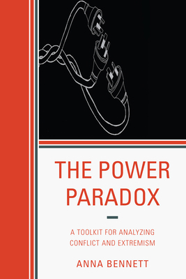 Power Paradox: A Toolkit for Analyzing Conflict... 0761857966 Book Cover