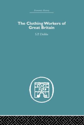 The Clothing Workers of Great Britain 1138865036 Book Cover