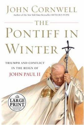 The Pontiff in Winter: Triumph and Conflict in ... [Large Print] 0375434763 Book Cover