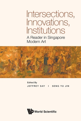 Intersections, Innovations, Institutions: A Rea... 9811261199 Book Cover