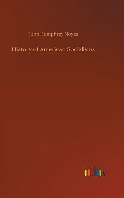 History of American Socialisms 3734048230 Book Cover