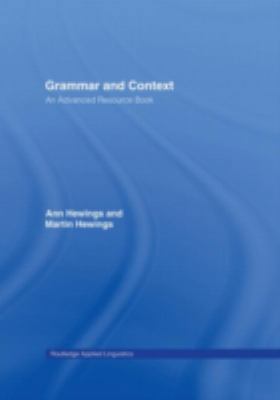 Grammar and Context: An Advanced Resource Book 0415310806 Book Cover