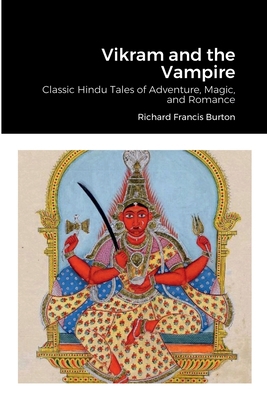 Vikram and the Vampire: Classic Hindu Tales of ... 1387544152 Book Cover