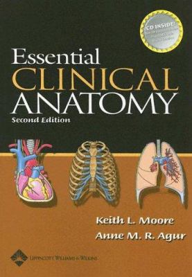 Essential Clinical Anatomy [With CDROM] 0781759404 Book Cover