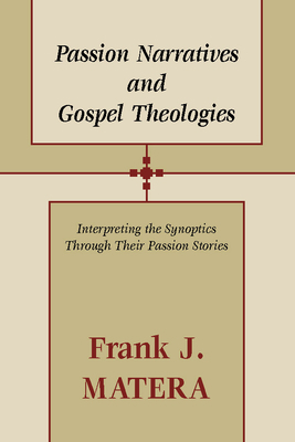 Passion Narratives and Gospel Theologies B00266XU1W Book Cover