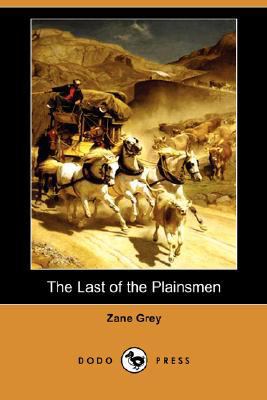 The Last of the Plainsmen 1406563331 Book Cover