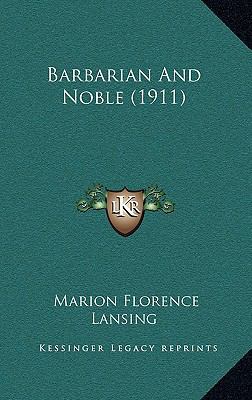 Barbarian and Noble (1911) 1164717081 Book Cover