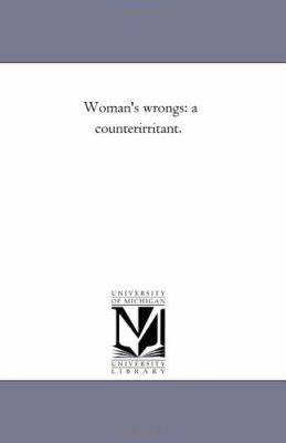 Woman'S Wrongs: A Counter-Irritant. 1425517625 Book Cover