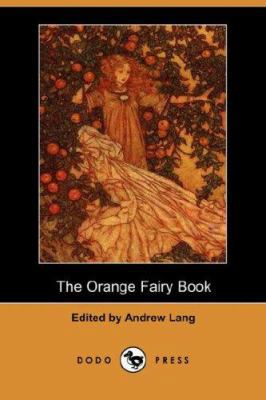 The Orange Fairy Book (Dodo Press) 1406526363 Book Cover