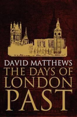 The Days of London Past 1780910568 Book Cover