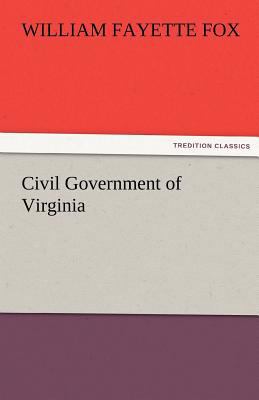 Civil Government of Virginia 3842456859 Book Cover