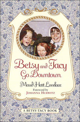 Betsy and Tacy Go Downtown 0613100115 Book Cover