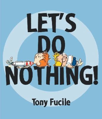 Let's Do Nothing 1406321354 Book Cover