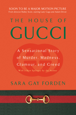 House of Gucci: A Sensational Story of Murder, ... 0060937750 Book Cover