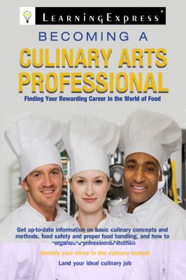 Becoming a Culinary Arts Professional: Finding ... 1576857395 Book Cover