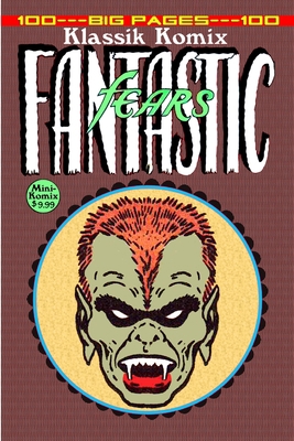 Klassik Komix: Fantastic Fears 1387192582 Book Cover