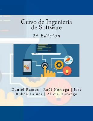 Curso de Ingeniería de Software: 2a Edición [Spanish] 1544132530 Book Cover