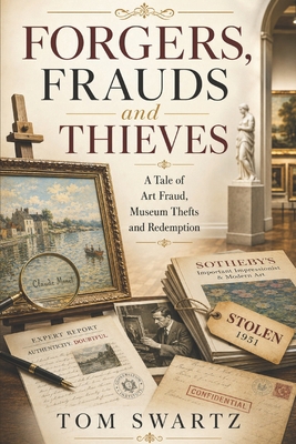 Forgers, Frauds, and Thieves B0H66M5CDP Book Cover