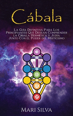 Cábala: La guía definitiva para los principiant... [Spanish] 1638181020 Book Cover