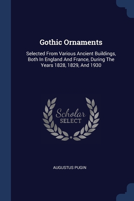 Gothic Ornaments: Selected From Various Ancient... 137715968X Book Cover