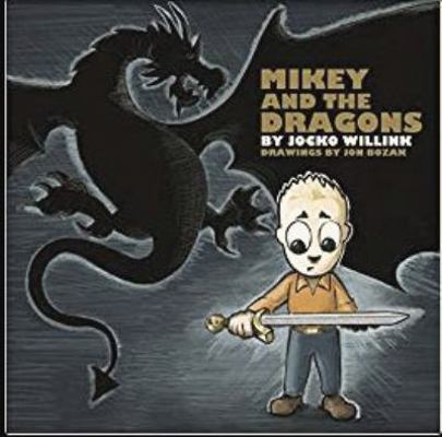 Mikey and the Dragons - Empowering Kids to Over... 1942549431 Book Cover