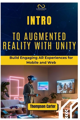 Intro to Augmented Reality with Unity: Build En... B0DRSMT499 Book Cover