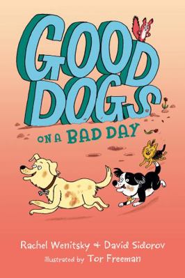 Good Dogs on a Bad Day 0593108450 Book Cover